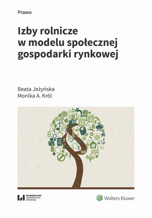 okładka Izby rolnicze w modelu społecznej gospodarki rynkowej ebook | pdf | Beata Jeżyńska, Monika A. Król