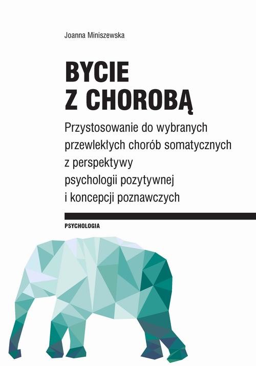 okładka Bycie z chorobą ebook | pdf | Joanna Miniszewska