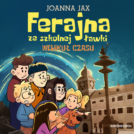 okładka Ferajna ze szkolnej ławki. Wehikuł czasu audiobook | MP3 | Joanna Jax