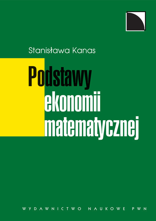 okładka Podstawy ekonomii matematycznej książka | Stanisława Kanas