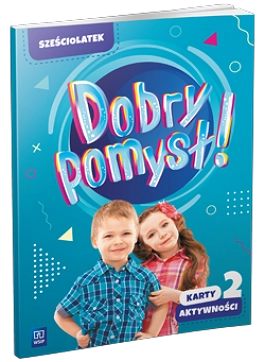 okładka Dobry pomysł! Sześciolatek karty aktywności cz.2 książka