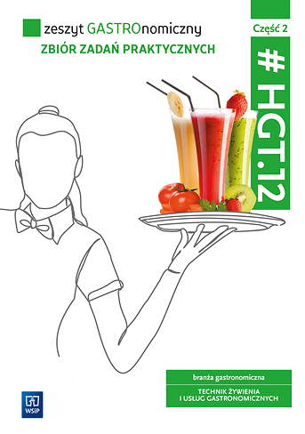 okładka Zeszyt GASTROnomiczny Zbiór zadań praktycznych Kwalifikacja HGT.12. Część 2 książka