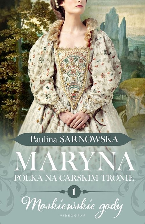 okładka Maryna. Polka na carskim tronie Część 1 Moskiewskie gody książka | Paulina Sarnowska