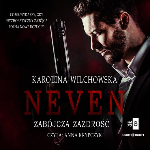 okładka Neven. Tom 2. Zabójcza zazdrość audiobook | MP3 | Karolina Wilchowska