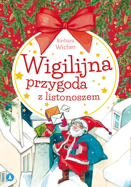 okładka Wigilijna przygoda z listonoszem książka | Alicja Rybicka, Barbara Wicher