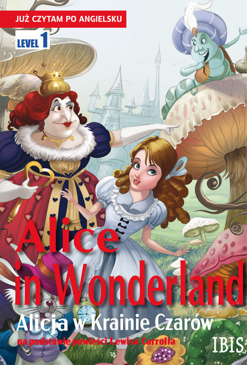 okładka Już czytam po angielsku. Alice in Wonderland (Alicja w Krainie Czarów) książka