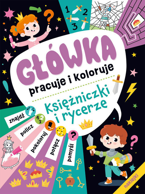 okładka Główka pracuje i koloruje. Księżniczki i rycerze książka