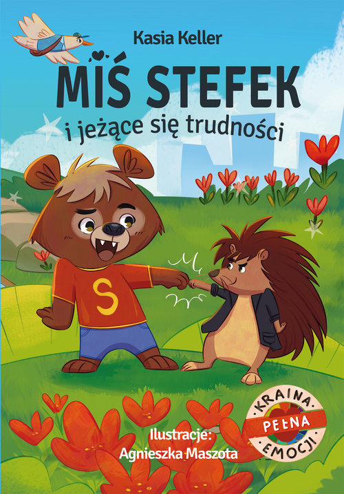 okładka Kraina pełna emocji. Miś Stefek i jeżące się trudności książka | Keller Kasia