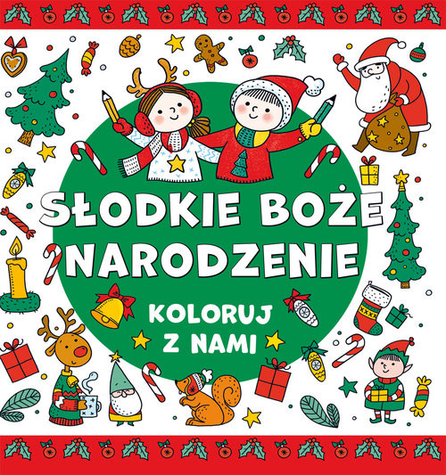 okładka Koloruj z nami. Słodkie Boże Narodzenie książka