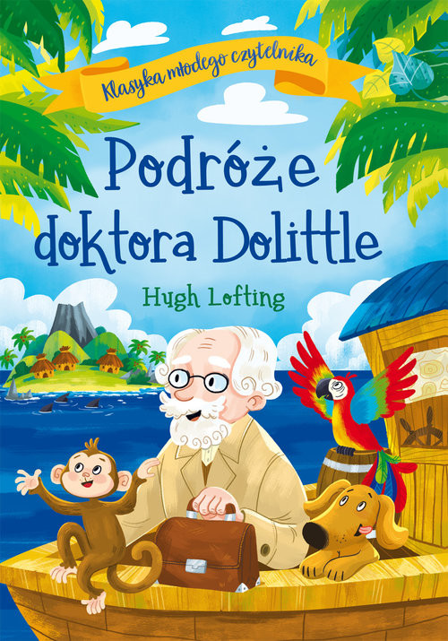 okładka Klasyka młodego czytelnika. Podróże doktora Dolittle książka | Hugh Lofting