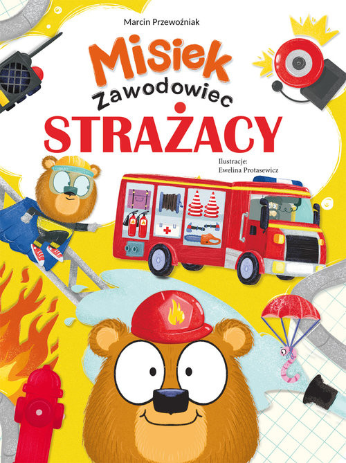 okładka Misiek Zawodowiec. Strażacy książka | Marcin Przewoźniak