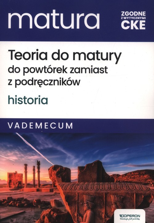 okładka Teoria do matury do powtórek zamiast z podręczników Historia Vademecum Zakres rozszerzony książka