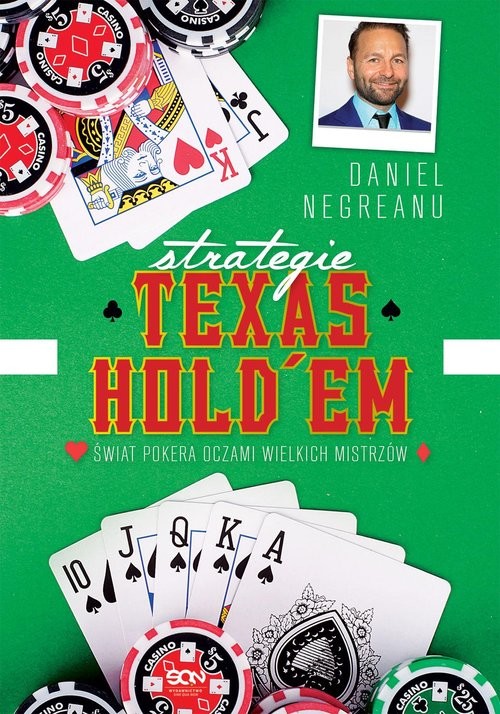 okładka Strategie Texas Hold'em. Świat pokera oczami wielkich mistrzów. książka | Daniel Negreanu