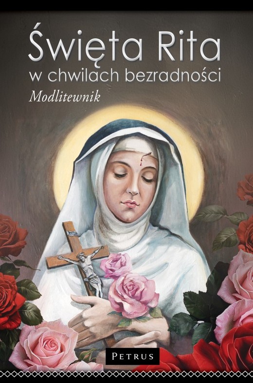 okładka Święta Rita w Chwilach Bezradności. Modlitewnik książka