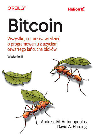 okładka Bitcoin. Wszystko, co musisz wiedzieć o programowaniu z użyciem otwartego łańcucha bloków wyd. 3 książka