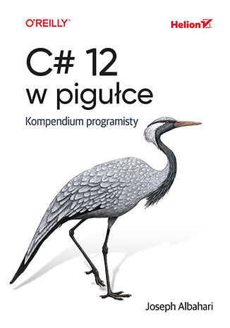okładka C# 12 w pigułce. Kompendium programisty książka