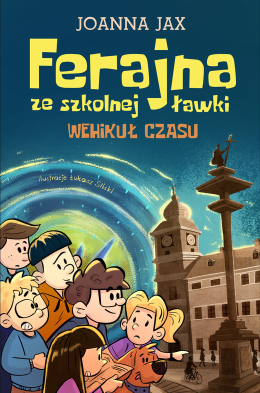 okładka Ferajna ze szkolnej ławki. Wehikuł czasu ebook | epub, mobi | Joanna Jax
