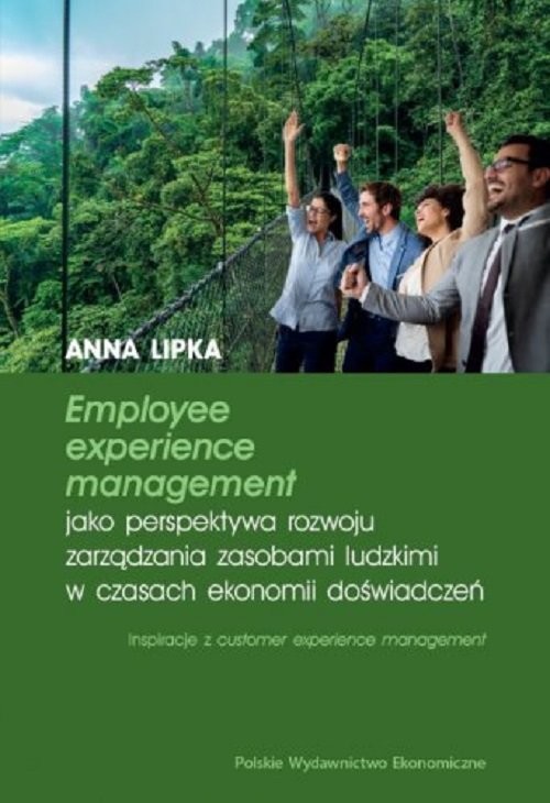 okładka Employee experience management jako perspektywa rozwoju zarządzania zasobami ludzkimi w czasach ekon książka