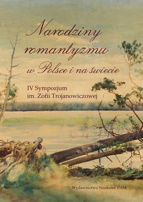 okładka Narodziny romantyzmu w Polsce i na świecie książka | Junkiert Maciej, Zofia Dambek-Giallelis