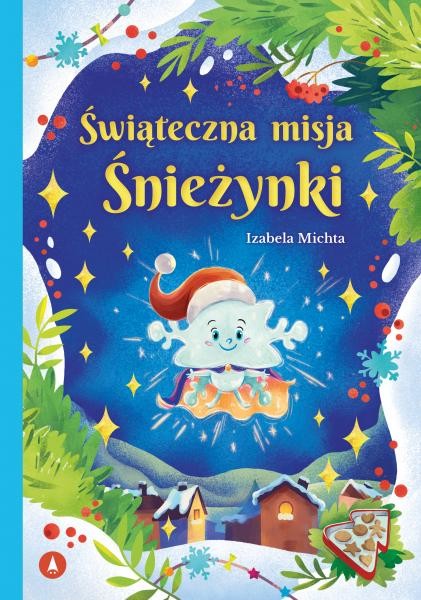 okładka Świąteczna misja Śnieżynki książka