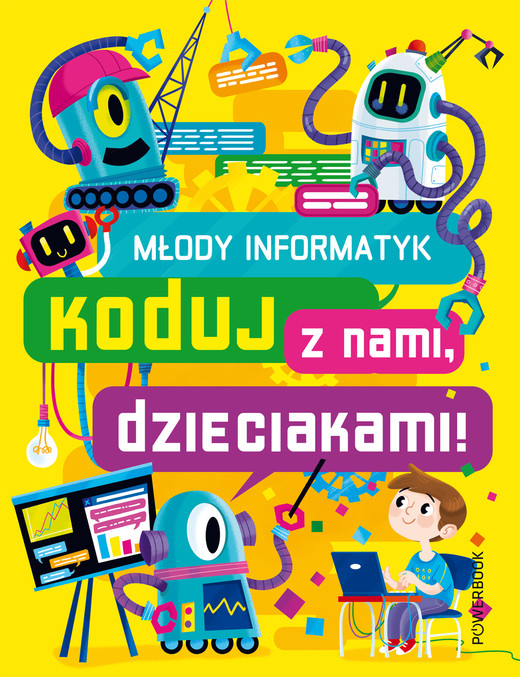 okładka Młody Informatyk. Koduj z nami, dzieciakami! książka