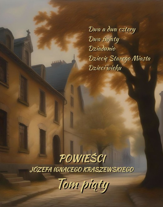 okładka Powieści Józefa Ignacego Kraszewskiego. Tom 5 ebook | epub, mobi | Józef Ignacy Kraszewski