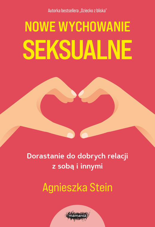 okładka Nowe wychowanie seksualne ebook | epub, mobi | Agnieszka Stein