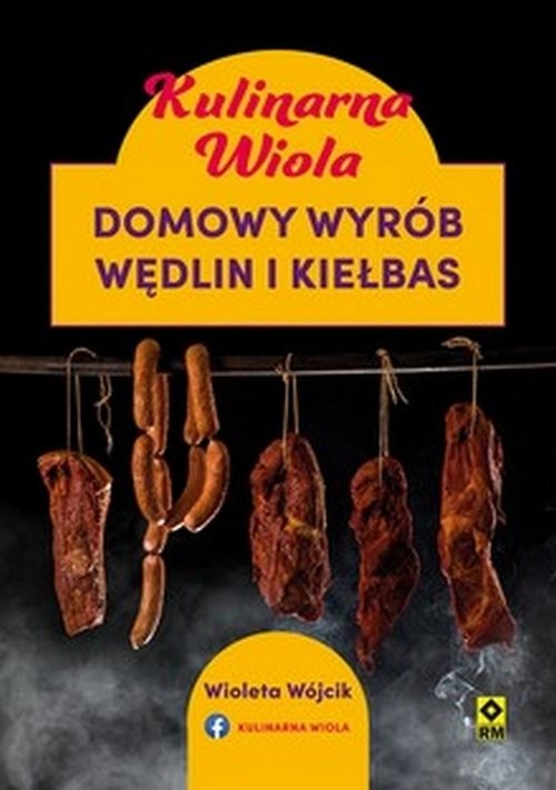 okładka Kulinarna Wiola Domowy wyrób wędlin książka | Wioleta Wójcik