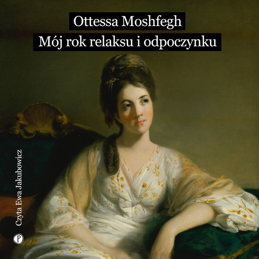 okładka Mój rok relaksu i odpoczynku audiobook | MP3 | Ottessa Moshfegh