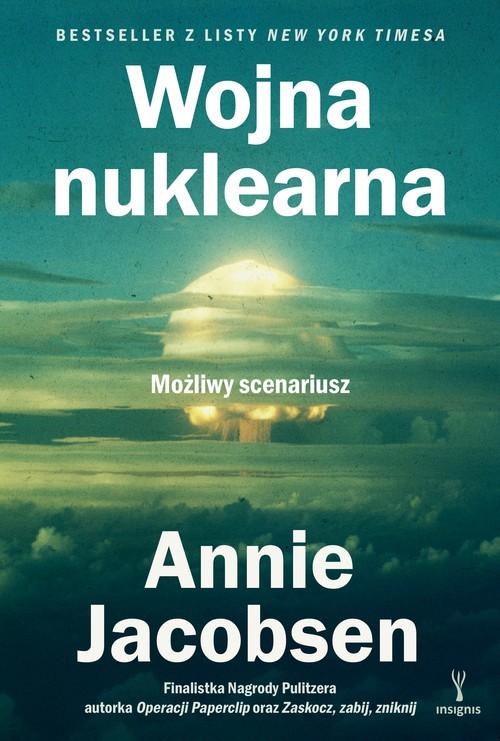 okładka Wojna nuklearna Możliwy scenariusz książka | Annie Jacobsen