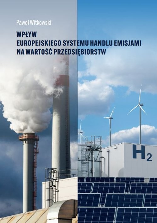 okładka Wpływ europejskiego systemu handlu emisjami na wartość przedsiębiorstw książka