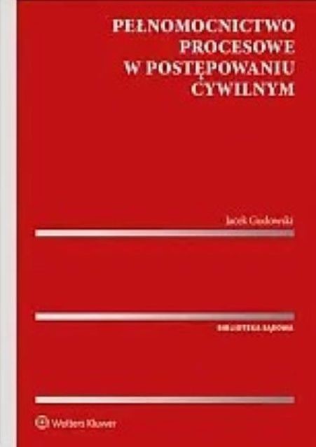 okładka Pełnomocnictwo procesowe w postępowaniu cywilnym książka | Jacek Gudowski