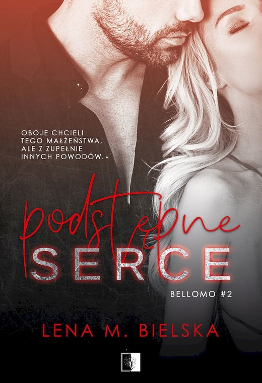 okładka Podstępne serce. Bellomo. Tom 2 książka | Lena M. Bielska