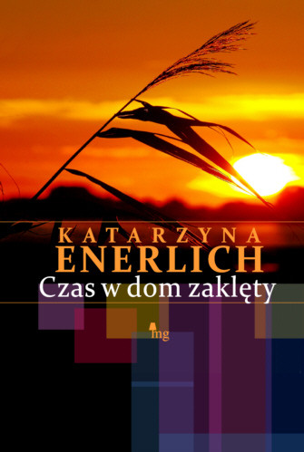 okładka Czas w dom zaklęty ebook | epub, mobi | Katarzyna Enerlich
