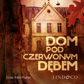 okładka Dom pod Czerwonym Dębem audiobook | MP3 | Grzegorz Skorupski