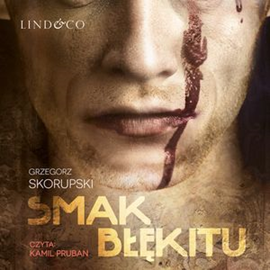 okładka Smak błękitu audiobook | MP3 | Grzegorz Skorupski