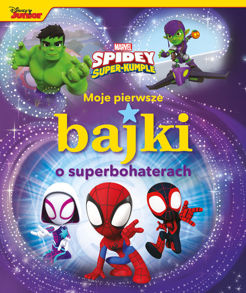okładka Moje pierwsze bajki o superbohaterach Marvel Spidey i Super-kumple książka