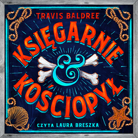 okładka Księgarnie i kościopył audiobook | MP3 | Travis Baldree