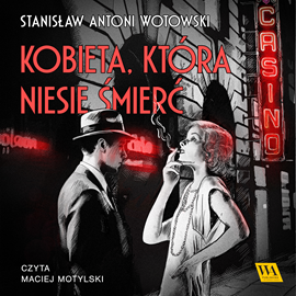 okładka Kobieta, która niesie śmierć audiobook | MP3 | Stanisław Antoni Wotowski