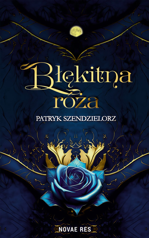 okładka Błękitna róża ebook | epub, mobi | Patryk Szendzielorz
