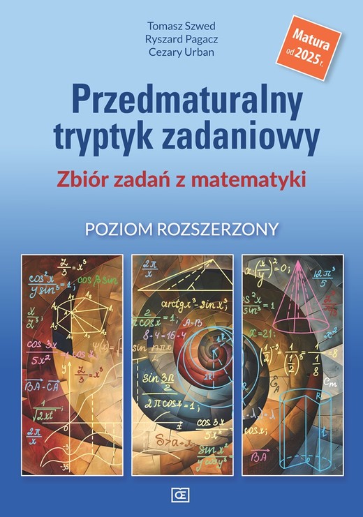 okładka Przedmaturalny tryptyk zadaniowy.  Zbiór zadań z matematyki. Poziom rozszerzony książka