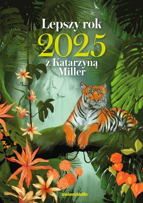 okładka Lepszy rok 2025 z Katarzyną Miller Rok, który poprowadzi cię do lepszego życia. Rok z Katarzyną Miller książka | Katarzyna Miller