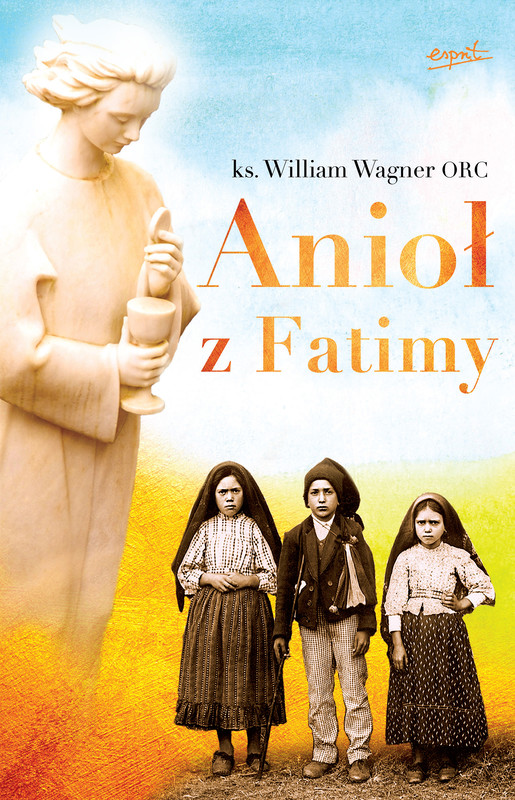 okładka Anioł z Fatimy ebook | epub, mobi | ks. William Wagner