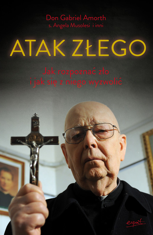 okładka Atak złego ebook | epub, mobi | Gabriele Amorth, Angela Musolesi