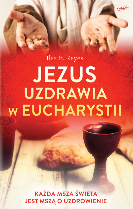 okładka Jezus uzdrawia w Eucharystii ebook | epub, mobi | Ilsa B. Reyes