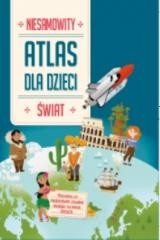 okładka Świat. Niesamowity atlas dla dzieci książka