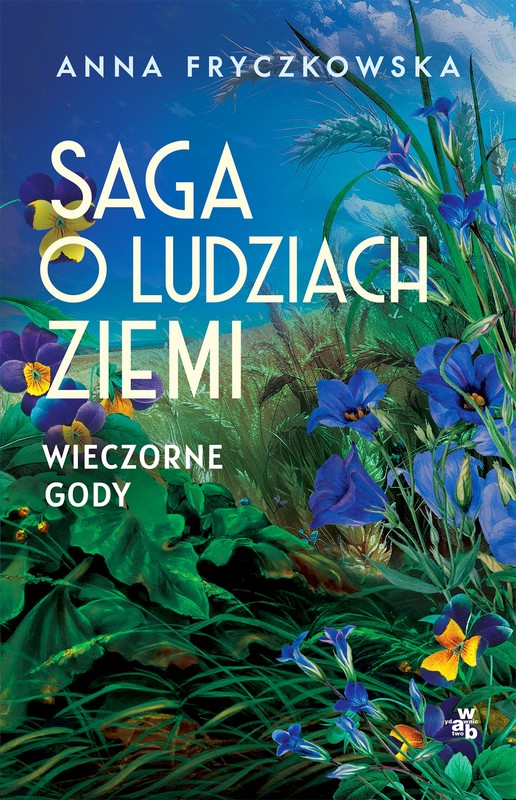 okładka Saga o ludziach ziemi. Wieczorne gody. Tom 3 ebook | epub, mobi | Anna Fryczkowska