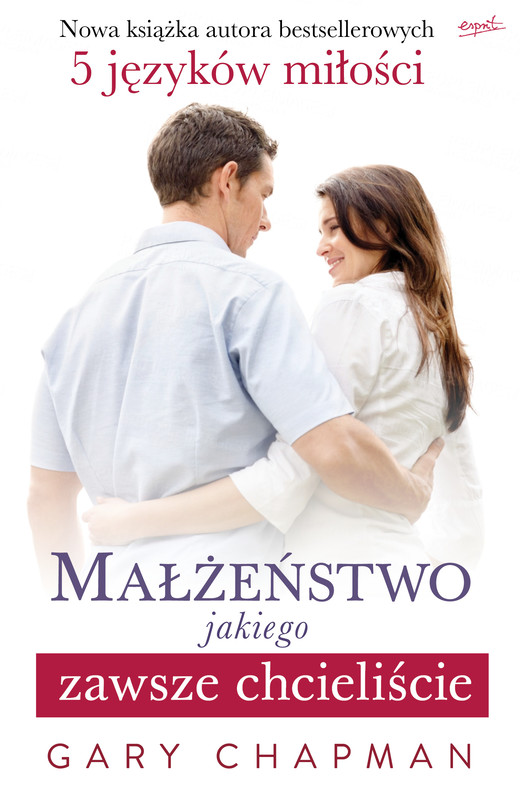 okładka Małżeństwo, jakiego zawsze chcieliście ebook | epub, mobi | Gary Chapman