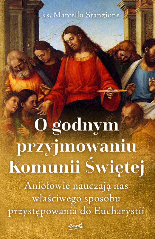 okładka O godnym przyjmowaniu Komunii Świętej ebook | epub, mobi | Marcello Stanzione