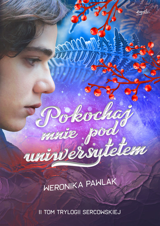 okładka Pokochaj mnie pod uniwersytetem ebook | epub, mobi | Pawlak Weronika